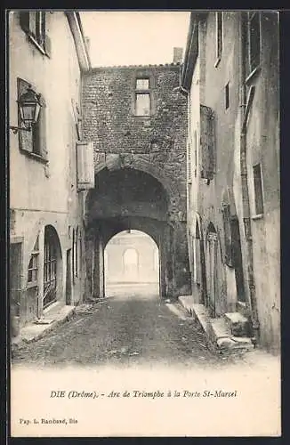 AK Die, Arc de Triomphe à la Porte St-Marcel