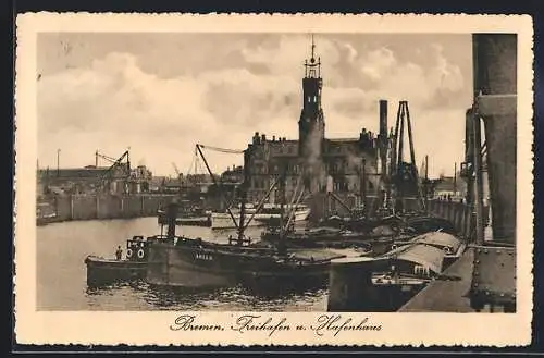 AK Bremen, Freihafen und Hafenhaus