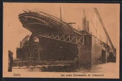 AK Stettin, Das grosse Schwimmdock der Vulkanwerft