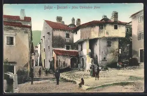 AK Buccari, Altes türkisches Haus
