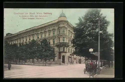 AK Salzburg, Gasthaus zur Stadt Wien, Bes. Josef Strasser, Ansicht von der Strasse aus