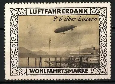 Reklamemarke Luftschiff P. 6. über Luzern, Luftfahrerdank Wohlfahrtsmarke