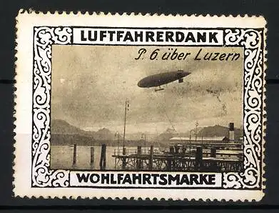 Reklamemarke Zeppelin P. 6. über Luzern, Luftfahrerdank Wohlfahrtsmarke