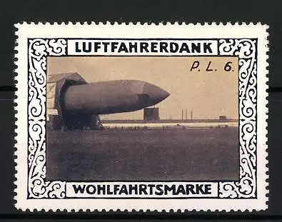 Reklamemarke Zeppelin P. L. 6. in der Luftschiffhalle, Luftfahrerdank Wohlfahrtsmarke