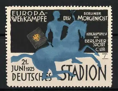 Künstler-Reklamemarke Ludwig Hohlwein, Berlin, Europa-Wettkämpfe der Berl. Morgenpost 1925, Reiter