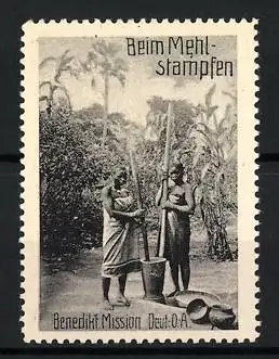 Reklamemarke Deutsch-Ost-Afrika, Benediktiner Mission, beim Mehlstampfen