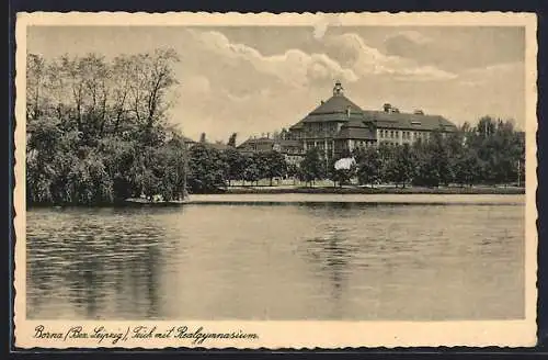 AK Borna /Leipzig, Teich mit Realgymnasium