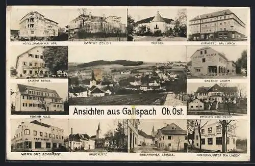 AK Gallspach in Ob.-Oest., Gesamtansicht, Hotel Bayrischer Hof, Wiener Cafe Restaurant, Gasthof Wurm, Gasthaus Unter den