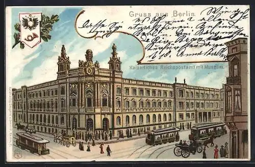 Lithographie Berlin, Kaiserliches Reichspostamt mit Museum, Strassenbahnen