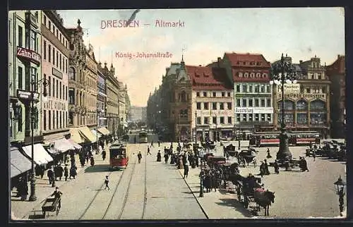 AK Dresden, Altmarkt, König-Johannstrasse mit Strassenbahn, Geschäftsfassaden und Cafe