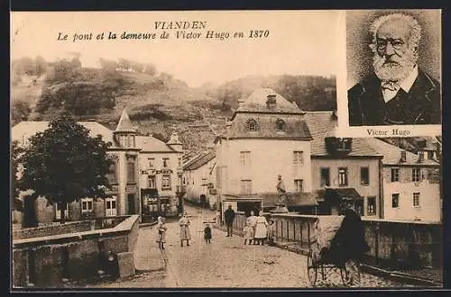 AK Vianden, Le pont et la demeure de Victor Hugo, Portrait