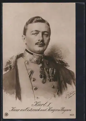 AK Portrait Kaiser Karl I. von Österreich und König von Ungarn