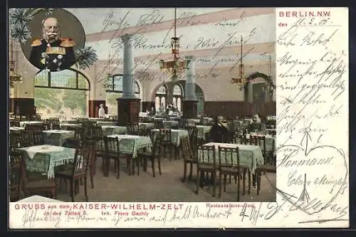 AK Berlin-Tiergarten, Restaurantion Kaiser-Wilhelm-Zelt von Franz Bechly, Strasse In den Zelten 2