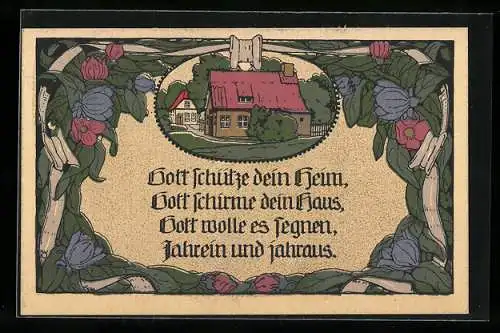 Steindruck-AK Gott schütze dein Heim, Gott schirme dein Haus..., Blumen