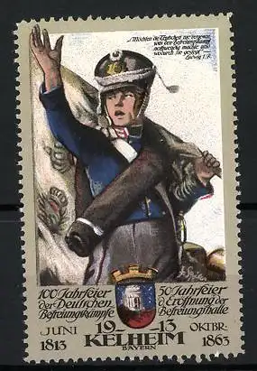 Reklamemarke Befreiungskriege, Kelheim, 100-Jahrfeier 1813-1913, Soldat mit Standarte, Wappen