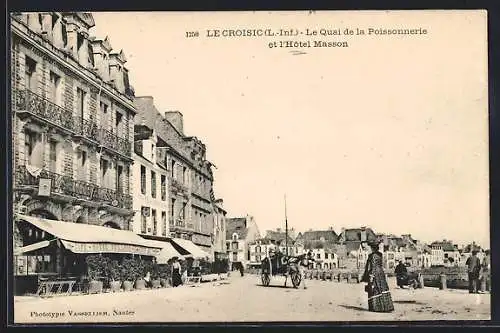 AK Le Croisic, Le Quai de la Poissonnerie et l`Hôtel Masson