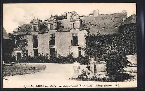 AK La Baule-sur-Mer, Le Manoir Careil, XVIe siècle, Auberge fameuse