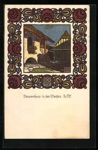 Künstler-AK sign. Franz Bot: Bauernhaus in der Wachau /N.-Öst.