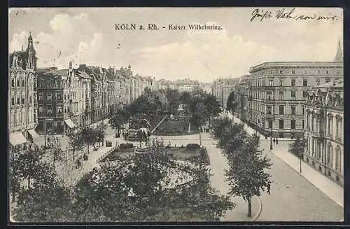 AK Köln-Neustadt, Strasse Kaiser Wilhelmring mit Denkmal