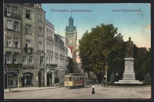 AK Pforzheim, Bahnhofstrasse mit Kaiser-Wilhelm-Denkmal, Turm und Strassenbahn