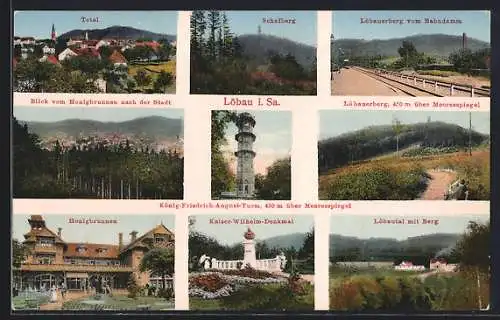 AK Löbau i. Sa., Honigbrunnen, Kaiser-Wilhelm-Denkmal, König-Friedrich-August-Turm