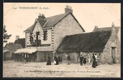 AK Pornichet, Les dernieres maisons de chaume du Vieux Pornichet