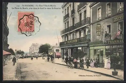 AK St-Nazaire, La Rue Ville-es-Martin et La Place du Bassin avec vue sur le vieux St-Nazaire