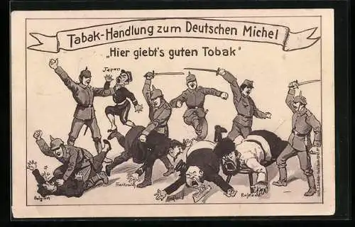 AK Deutsche Soldaten prügeln auf ihre Feinde ein, Tabak-Handlung zum Deutschen Michel, Propaganda 1. Weltkrieg