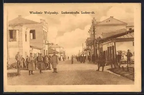 AK Wladimir Wolynsky, Luckerstrasse, Lucker=ut., Soldaten