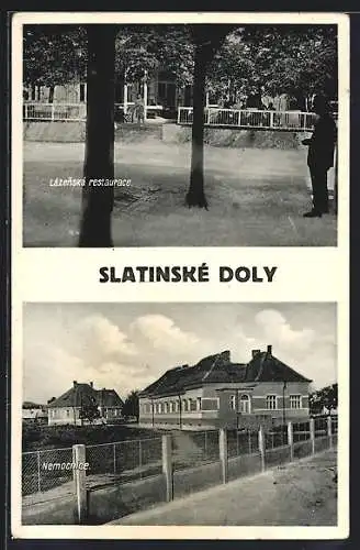 AK Slatinske Doly, Lazenska restaurace, Nemocnice