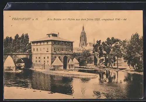 AK Frankfurt, Alte Brücke mit Mühle aus d. Jahre 1222