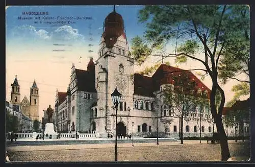 AK Magdeburg, Museum mit Kaiser-Friedrich-Denkmal und Dom im Hintergrund