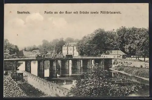 AK Saarlouis, Partie an der Saar mit Brücke und Militärlazarett