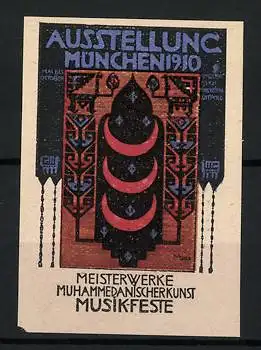 Reklamemarke München, Ausstellung Meisterwerke Muhammedanischer Kunst & Musikfeste 1910