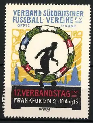 Künstler-Reklamemarke R. Niess, Frankfurt a. M., 17. Verbandstag 1913, Verband Süddeutscher Fussball-Vereine e.V.