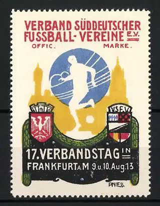 Reklamemarke R. Niess, Frankfurt a. M., 17. Verbandstag 1913, Verband Süddeutscher Fussball-Vereine e.V.