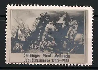 Reklamemarke Sendlinger Mord-Weihnacht, Jubiläumsmarke 1705-1905, Schlachtszene