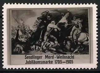 Reklamemarke Sendlinger Mord-Weihnacht, Jubiläumsmarke 1705-1905, Schlachtszene