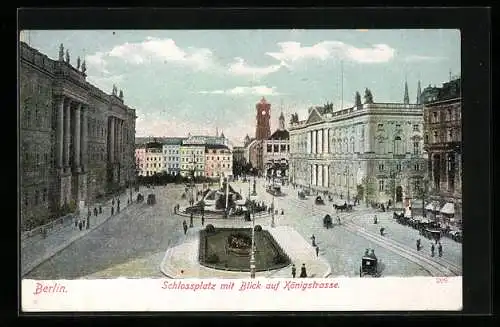 AK Berlin, Schlossplatz mit Blick auf die Königstrasse