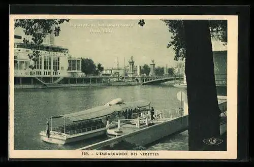 AK Paris, Exposition internationale 1937, L`Embarcadere des Vedettes