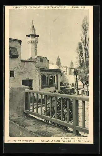 AK Paris, Exposition coloniale internationale 1931, Section Tunisienne, vue sur la place publique, le cafe maure