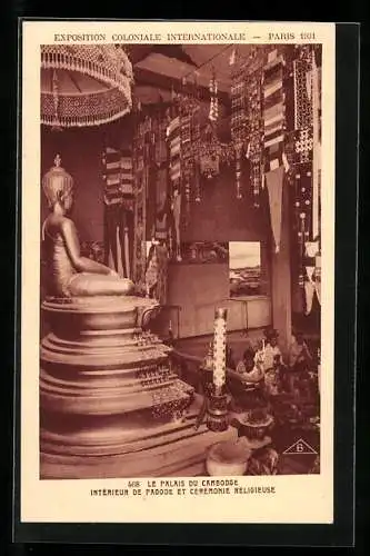 AK Paris, Exposition coloniale internationale 1931, Le Palais du Cambodge, Intérieur de Pagode et Cérémonie Religieuse