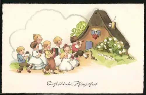 Künstler-AK Liesel Lauterborn: Kinder laufen musizierend zu einem Haus, Ein fröhliches Pfingstfest!