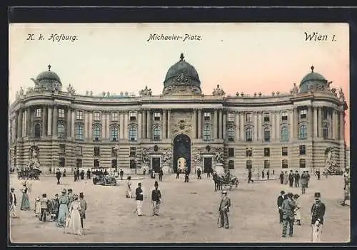 AK Wien, Hofburg, K.K. Hofburg auf dem Michaeler-Platz