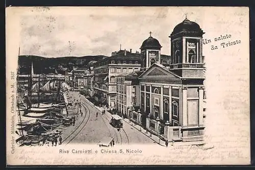 AK Trieste, Riva Carciotti e Chiesa S. Nicolo, Strassenbahn