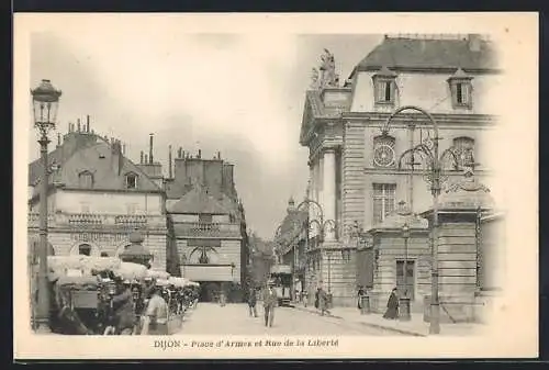 AK Dijon, Place d`Armes et Rue de la Liberté, Strassenbahn