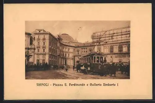 AK Napoli, Piazza S. Ferdinando e Galleria Umberto, Strassenbahn