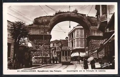 AK Salonique, Arc de Triomphe de Galerius, Strassenbahn