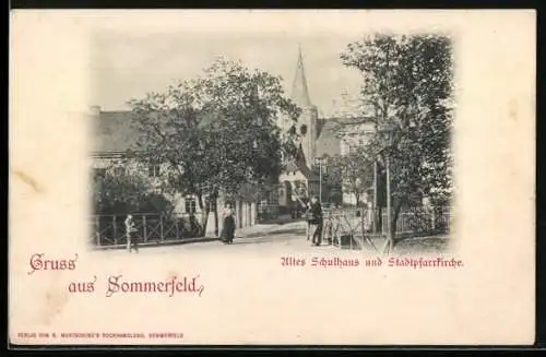 AK Sommerfeld, Altes Schulhaus und Stadtpfarrkirche