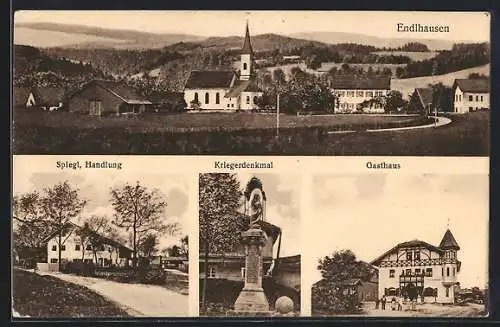 AK Endlhausen, Gasthaus, Handlung Spiegl, Kriegerdenkmal, Ortsansicht